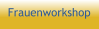 Frauenworkshop